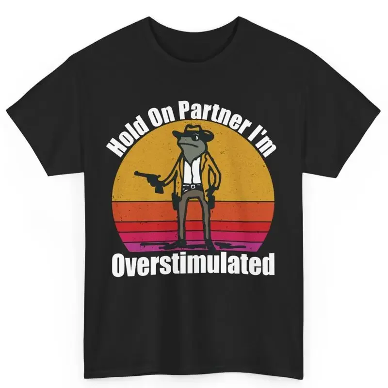 Frog Cowboy With Gun Hold On Partner I'M Overstimulated Cotton T Shirt