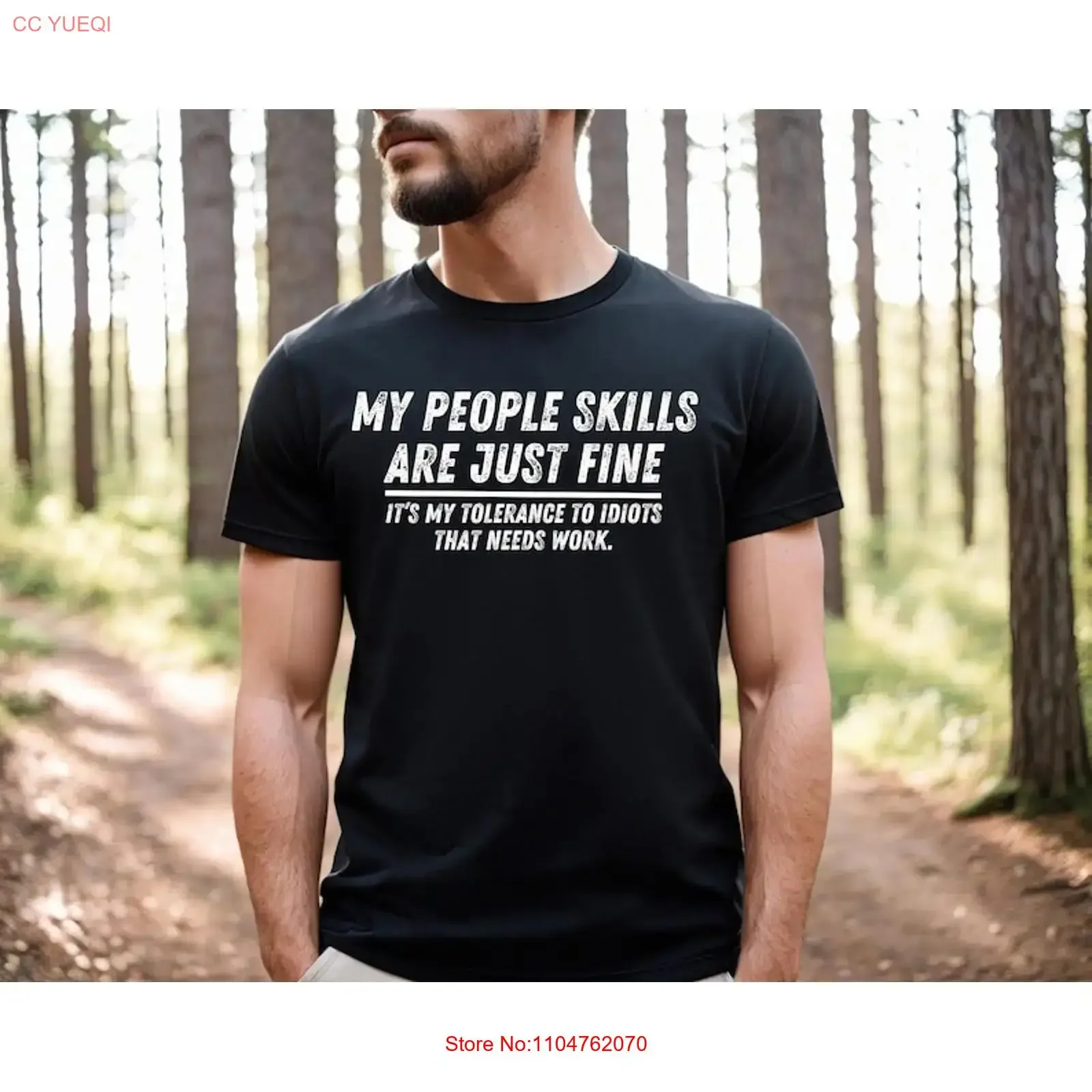 My People Skills Are Fine It's Tolerance To Idiots That Needs Work T Shirt long or short sleeves vintage Washed graphic