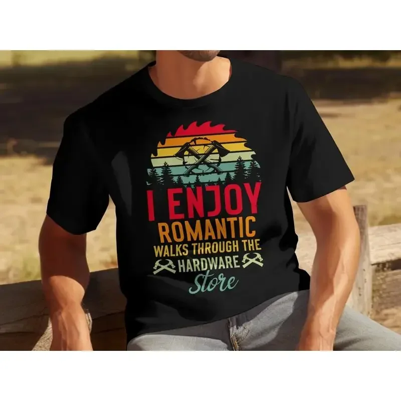 I Enjoy Romantic Walks Through The Hardware Store T Shirt Funny Do It Yourself Lovers GifT