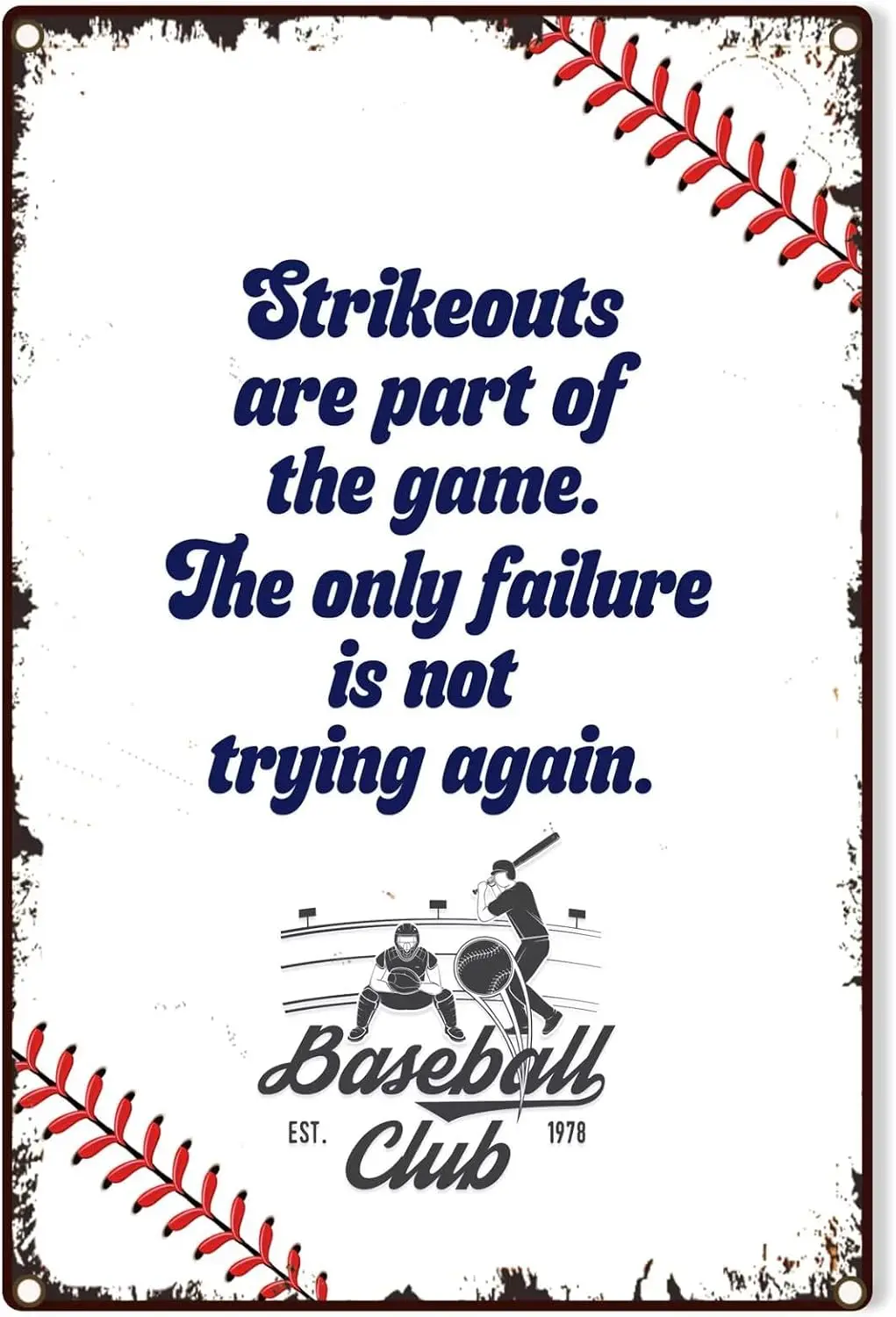 Inspirational Baseball Tin Sign Vintage, Strikeouts are part of the game,the only failure is not trying again Wall Art Decor Gif