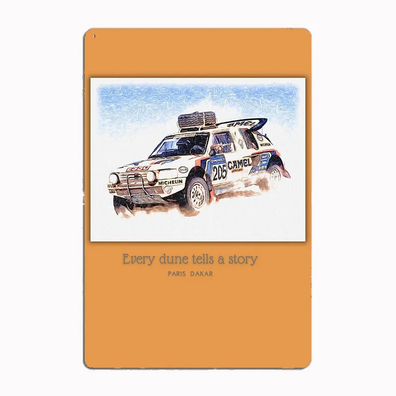 Every Dune Tells a Story 205 T16 Paris Dakar Metal Sign Poster Garage Room Decor Automobile Club Custom Tin Vintage Home Decor