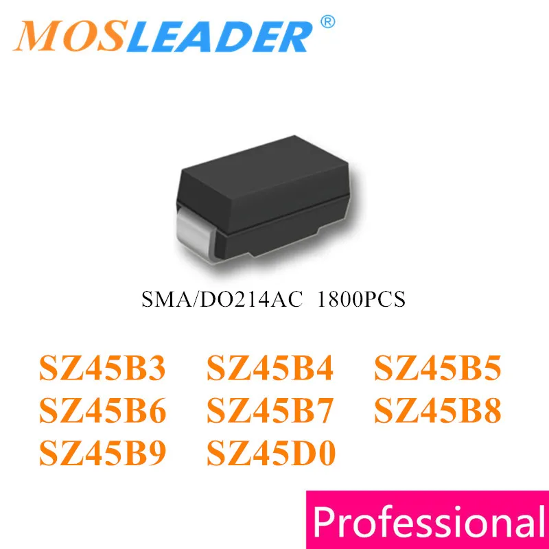 Mosleader 1800PCS SMA SZ45B3 SZ45B4 SZ45B5 SZ45B6 SZ45B7 SZ45B8 SZ45B9 SZ45D0 DO214AC SZ45B SZ45D Diodes Chinese High quality