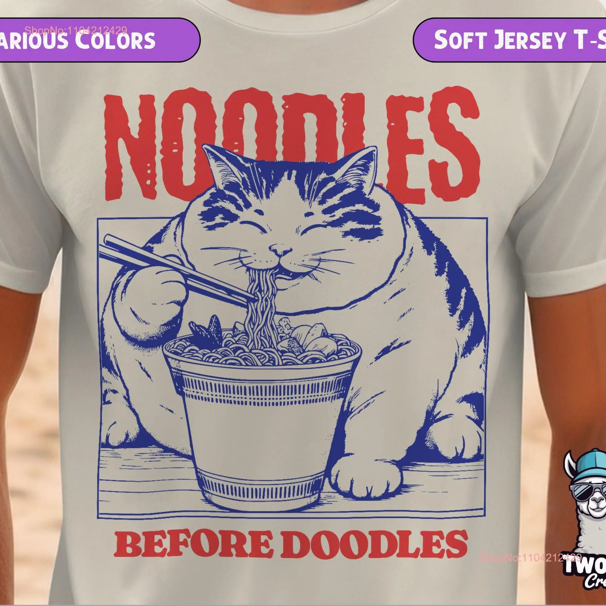 Noodles Before Doodles T Shirt Cute Cat Eating Ramen Funny Unhinged Foodie Vintage Adorable Fat for Lovers