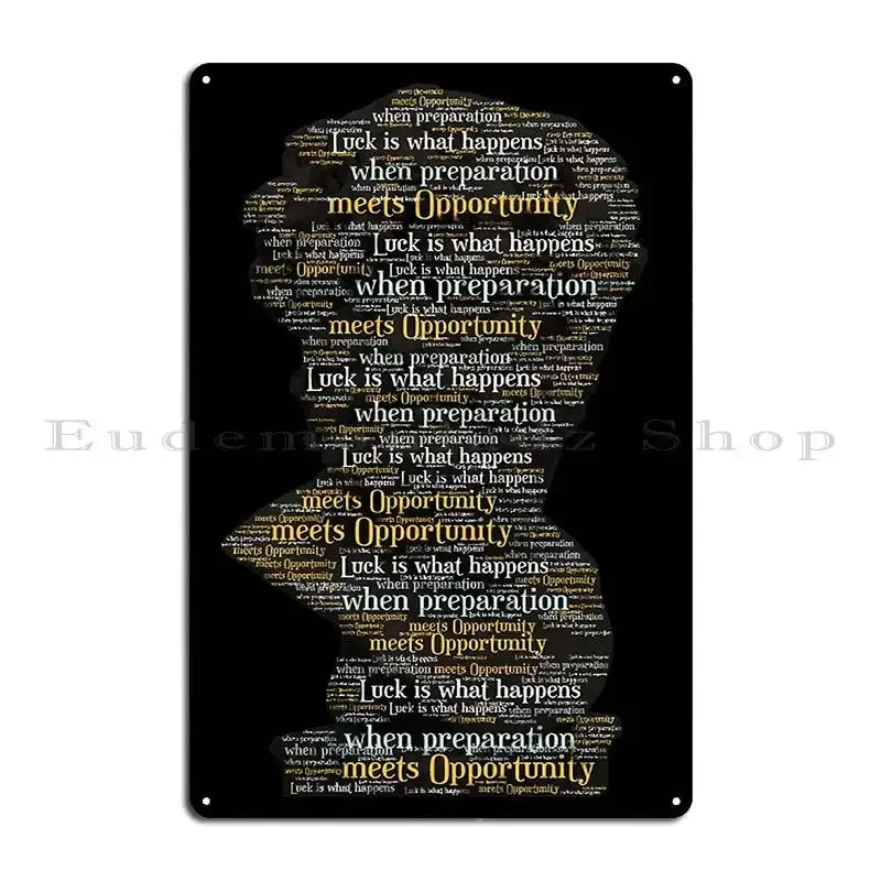 Luck Is What Happens When Preparation Meets Opportunity Metal Signs Wall Decor Club Pub Cinema Design Tin Sign Poster