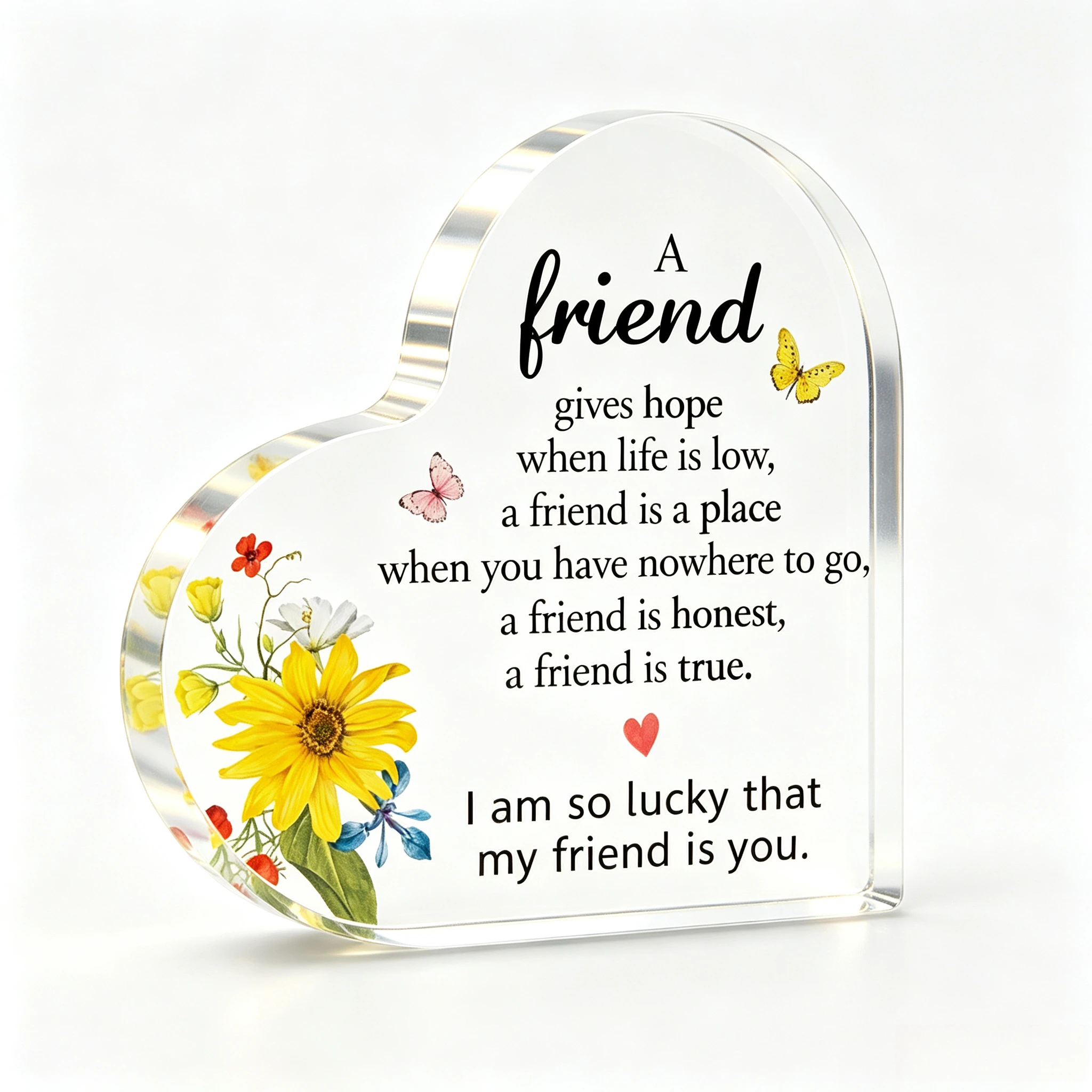 A Friend Gives Hope Heart‑Shaped Acrylic Tabletop Plaque, Yellow Sunflower Butterfly Friendship Quote Desk Decor