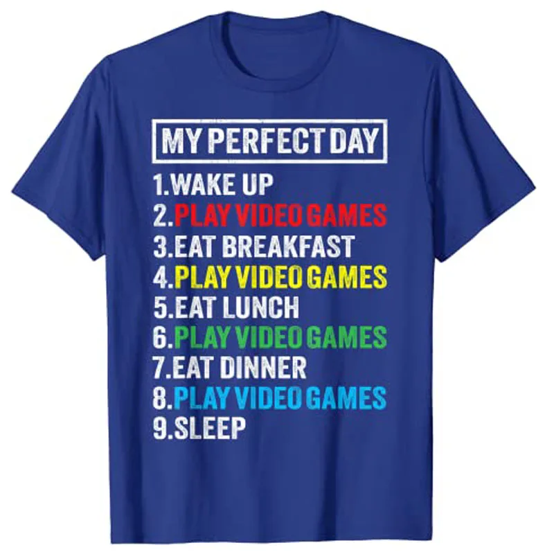 My Perfect Day Video Games T-shirt Funny Gamer Gift Boys Men T-Shirt Y2k Letters Printed Life Tees Personality Streetwear Gift