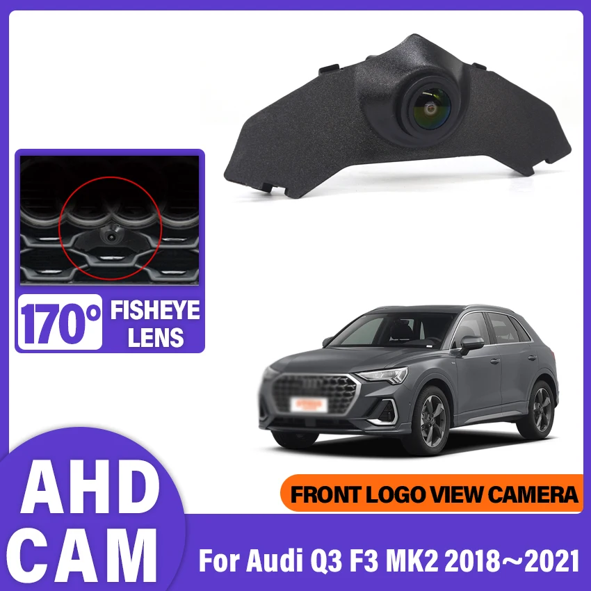 Car Front View Camera AHD For Audi Q3 F3 MK2 2018 2019 2020 2021 Waterproof Parking HD CCD Night Vision Forward Logo Camera
