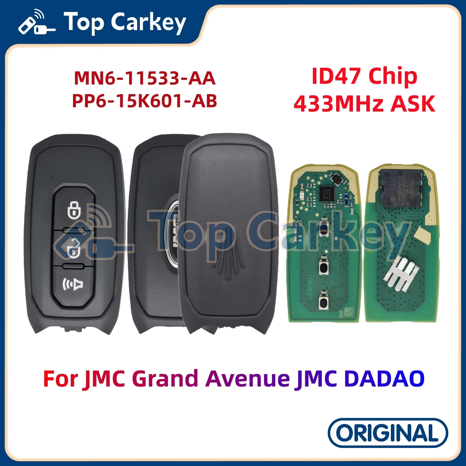 

TopCarkey P/N: MN6-11533-AA оригинальный интеллектуальный дистанционный ключ с 3 кнопками ID47 чип 433 МГц для JMC Grand Avenue JMC DADAO