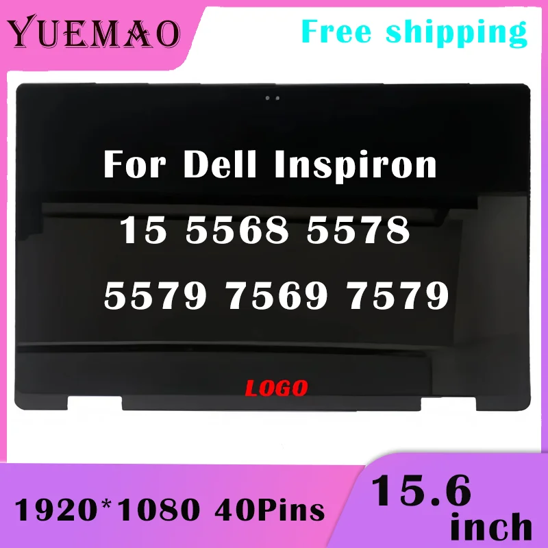 For Dell Inspiron 15 5568 5578 5579 7569 7579 P58F P58F001 15.6'' Touch screen Digitizer Replacement Assembly With frame 40 Pins