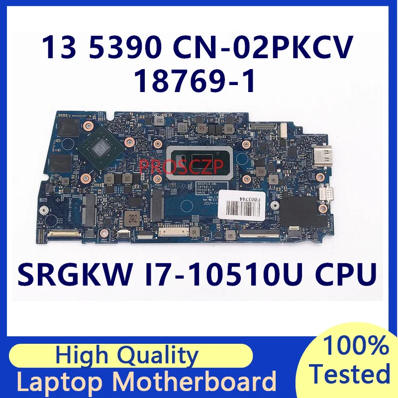 CN-02PKCV 02PKCV 2PKCV Mainboard For DELL 5390 Laptop Motherboard With SRGKW I7-10510U CPU N17S-G2-A1 18769-1 100% Working Well