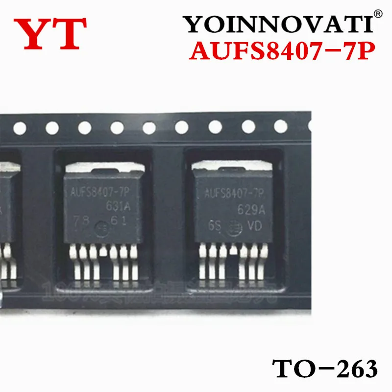 10PCS AUFS8407-7P AUFS8407 8407-7P TO-263 IC