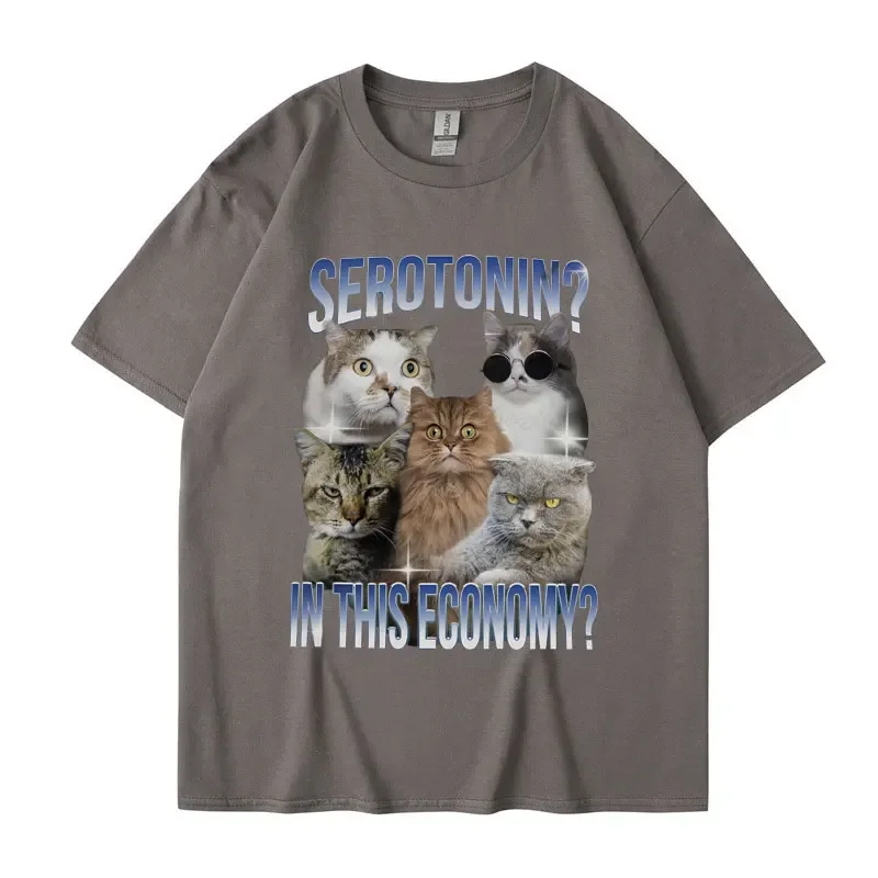 Serotonin in This Economy Funny Cat Meme T-Shirt Men Women Casual Trendy Short Sleeve Cotton Oversized T Shirt Streetwear Unisex