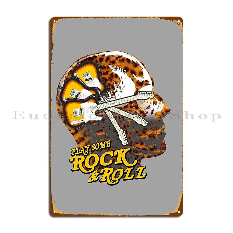 Play Some Rock And Roll Music Fan Rocknroll Musician Guitarist Bassist Drummer Singer Gift Ideas Art Design Metal Sign