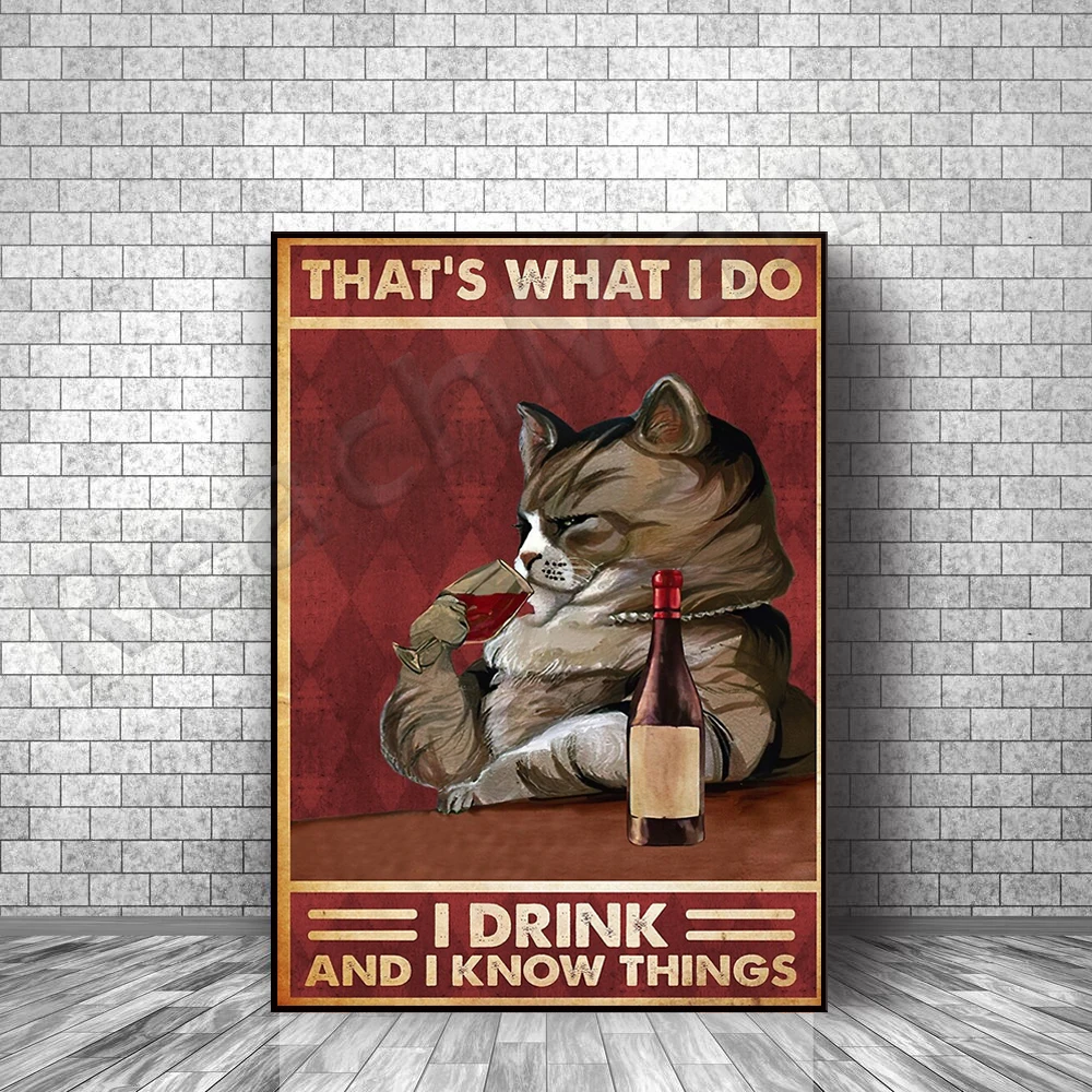 Cats are what I drink and know posters, cat prints, cat art deco canvas print pictures, cat gifts