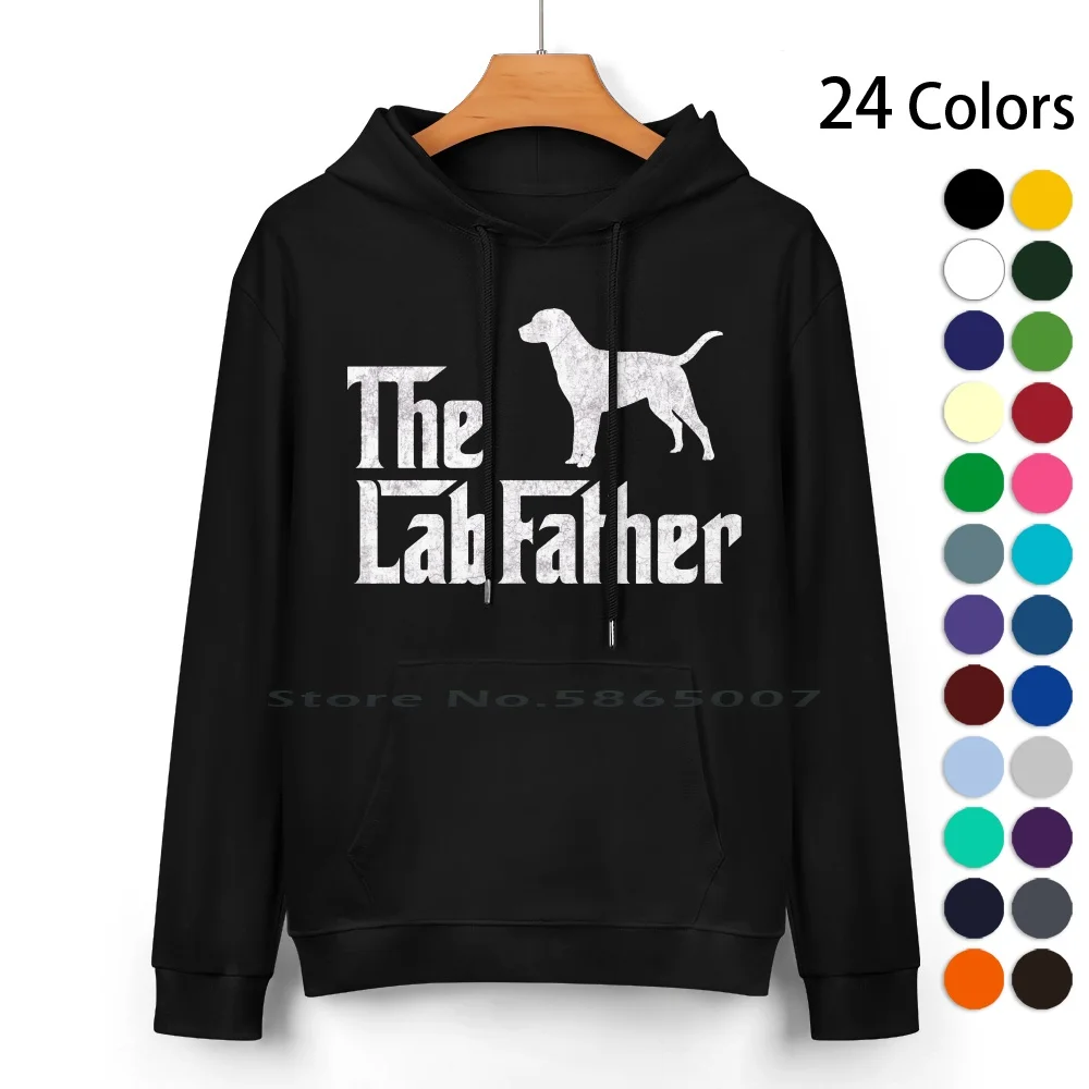 

The Lab Father Labrador Retriever Dad Gift Pure Cotton Hoodie Sweater 24 Colors Labradoodle Labrador Retriever Golden Retriever