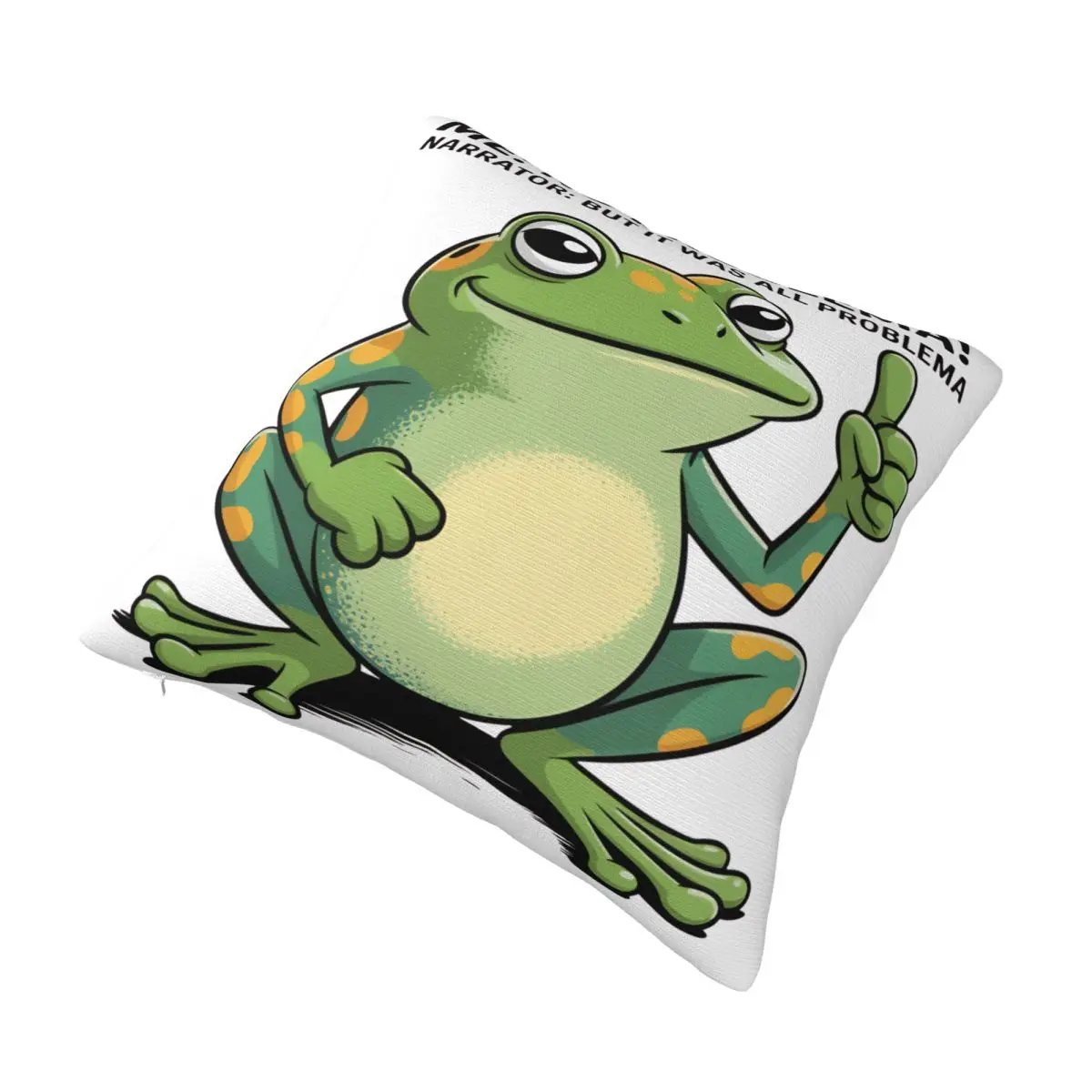 Decorative Pillow Cover Me No Problemo Narrator But It Was All Problemo Funny Meme Throw Pillow Case Cover Square Multi-Size