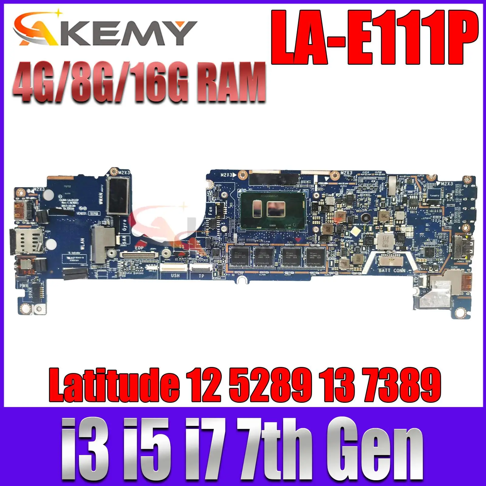 

FOR dell Latitude 12 5289 13 7389 Laptop Motherboard CN-04T8FJ 0J9XP9 Mainboard w/ i3 i5 i7 7th Gen 4G 8G or 16G RAM LA-E111P