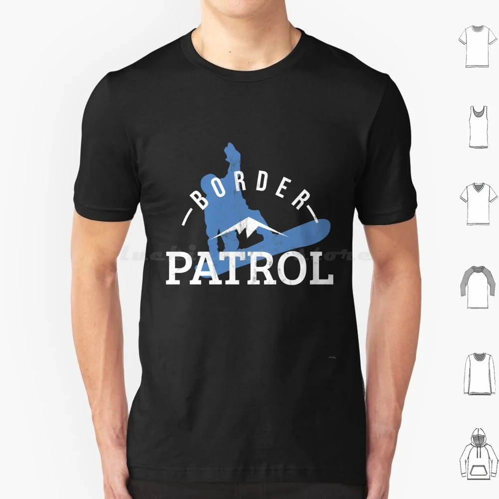 

Funny Snowboarder Boarder Patrol For Snowboarders T Shirt Cotton Men Women DIY Print Adventure Snow Slope Ski Ice Boarder