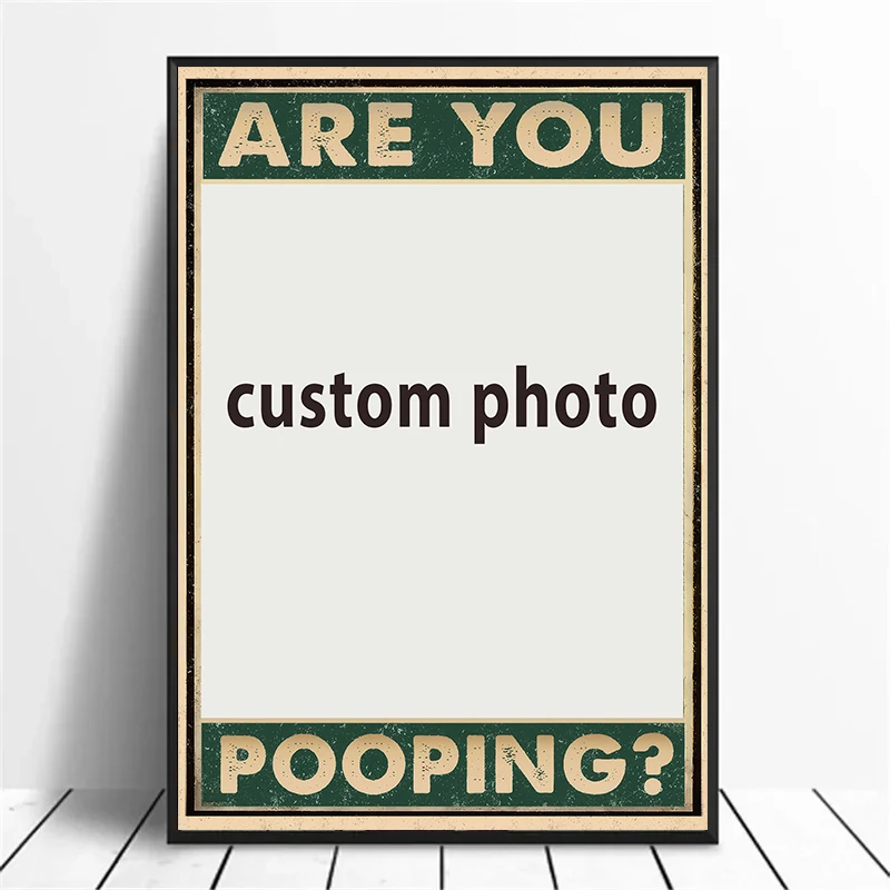 Custom Photo Funny Bathroom Canvas Wall Art, Are You Pooping Vintage Sign Print, Restroom Decor-frameless