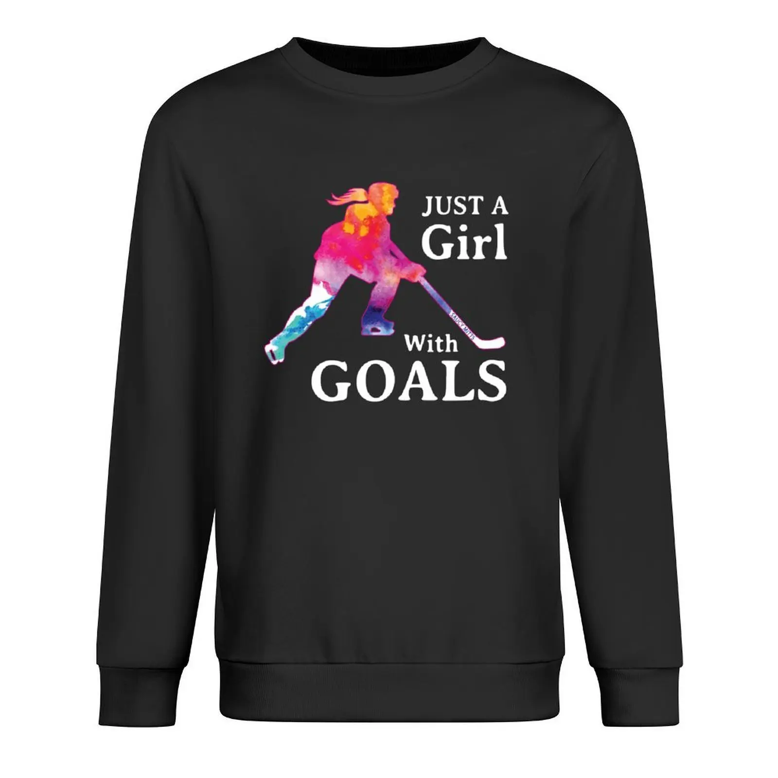 

Just a Girl with Goals Hockey Watercolor Pullover graphic t shirts men mens clothing anime clothes men's clothing sweatshirt men