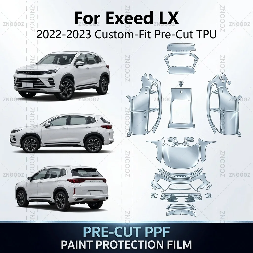 For Exeed LX 2022-2023 Custom-Fit Pre-Cut TPU PPF Paint Protection Self Healing High Gloss Full Vehicle Glossy Clear Matte Black
