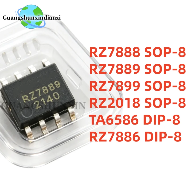 10Pcs New RZ7888 RZ7889 RZ7899 SOP-8 RZ2018 SOP8 RZ7886 DIP-8 TA6586 Best Quality In Stock