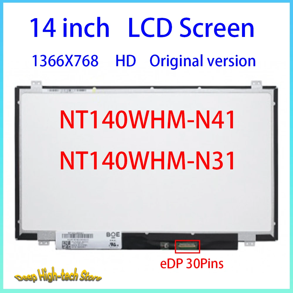 14 Inch HD Laptop LCD Screen  NT140WHM-N41 HB140WX1-301 HB140WX1-401 HB140WX1-601 Matrix Panel Replacement 1366X768 eDP 30Pins