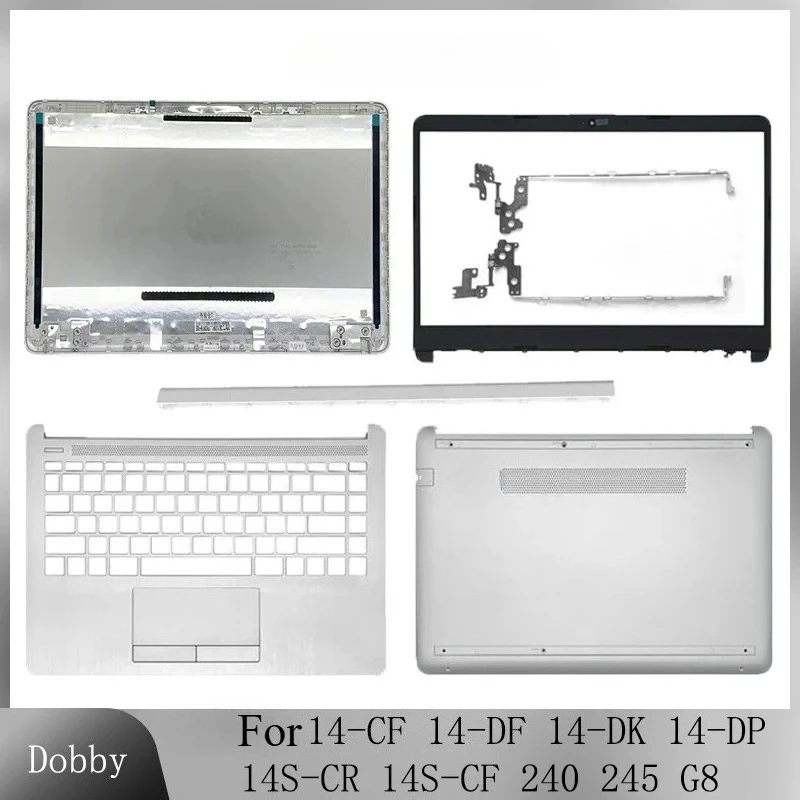 

New For 14-CF 14-DF 14-DK 14-DP 14S-CR 14S-CF 240 245 G8 LCD Back Cover Front Bezel Palmrest Bottom Case Hinges Cover Silver