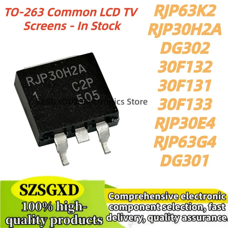 10Uds 100% Nuevo Quality RJP63K2 30F131 RJP30H2A DG301 TO263 DG302 30F132 30F131 30F133 RJP30E4 RJP63G4 TO-263 IC of FET