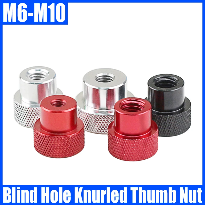 

1PCS M6 M8 M10 Blind Hole Knurled Thumb Nut Aluminum Step Hand Tighten Nut With Collar Thumb Nut For DIY/Inspection Tool Etc