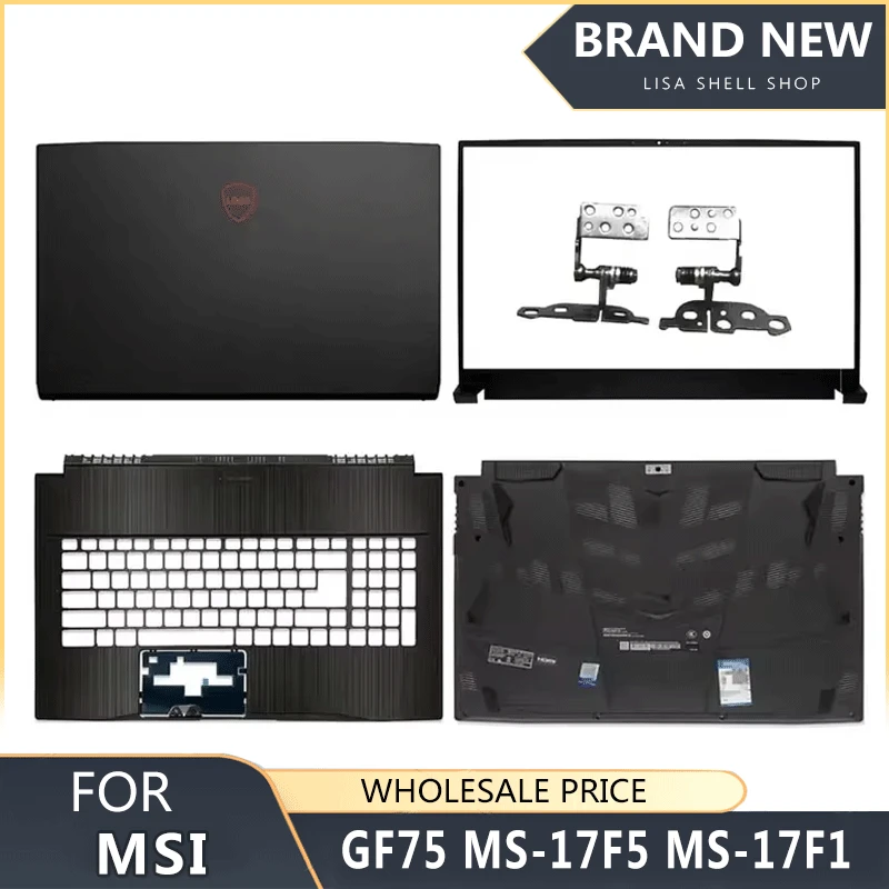 New For GF75 MS-17F5 MS-17F1 Laptop LCD Back Cover Front Bezel Upper Palmrest Bottom Base Case Keyboard Hinges