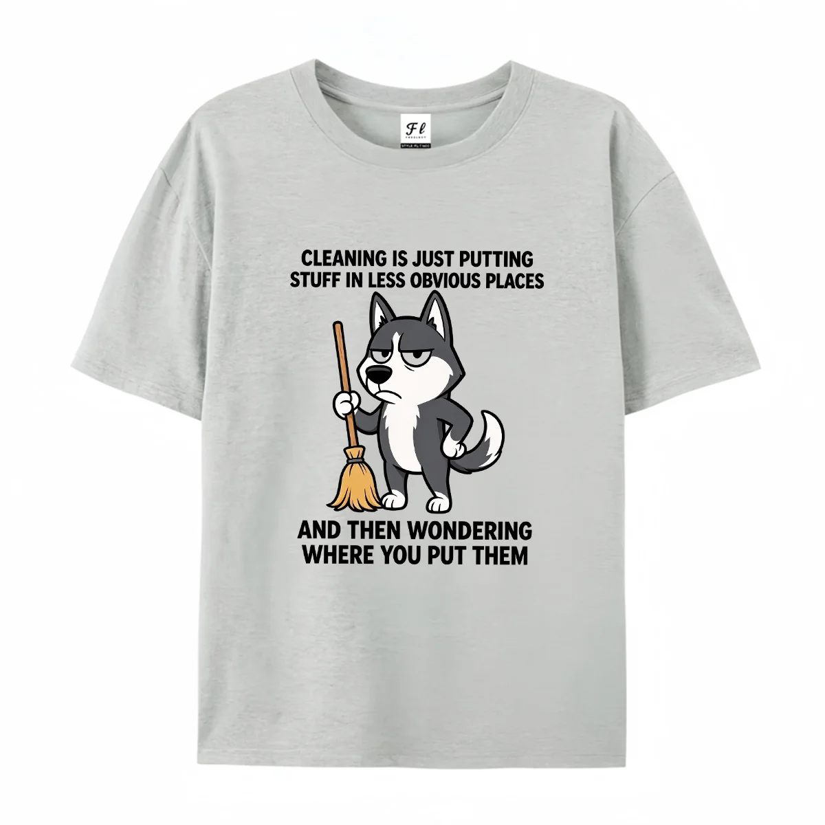 Men Women Casual Short Sleeve T Shirt Cleaning Is Just Putting Stuff Funny Husky Holding Broom Graphic Tees Humor Pet Lover Tops
