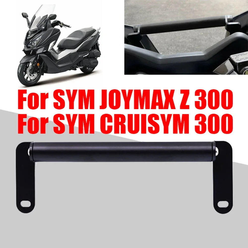 

For SYM JOYMAX Z300 Z 300 CRUISYM 300 Motorcycle Accessories Mobile Phone Holder Stand Smartphone GPS Navigation Plate Bracket