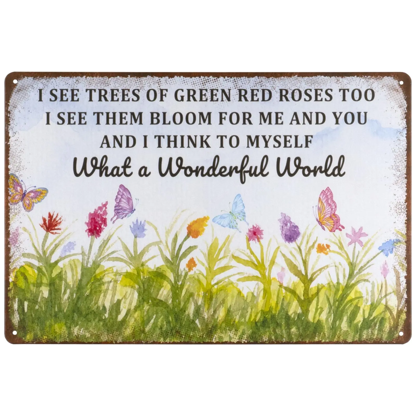 Какой мир Цветы бабочки винтажный металлический жестяной знак, я вижу деревья зеленые красные розы слишком знак, табличка стены
