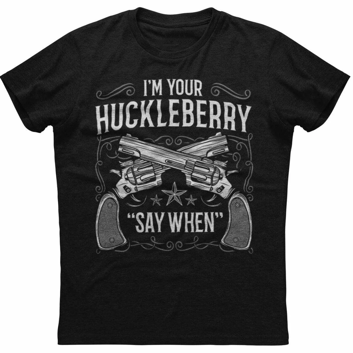 I'm Your Huckleberry Say When Patriotic TShirt 2nd Amendment Gun Rights US Men's 100% Cotton Casual Tshirts Loose Top Size S-3XL