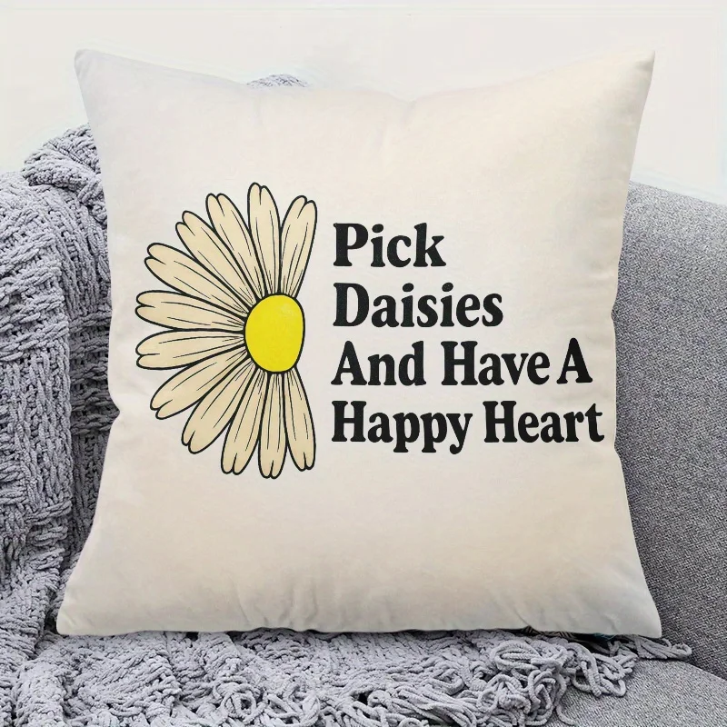 Pick Daisies and Have a Happy Heart Pillow Cover Floral Quote Cushion Case Polyester Zipper 16x16 Inch Square Living Room Sofa