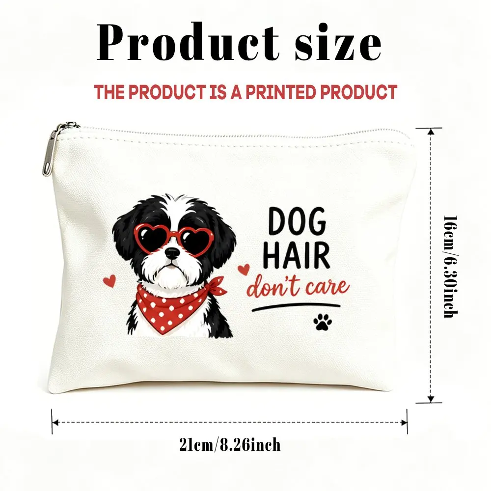 Makeup Bag Cosmetic and Toiletry Pouchgift for Women Dog Hair Don‘t Care Ideal Gifts Mom Daughters Friends Christmas Gift Bag