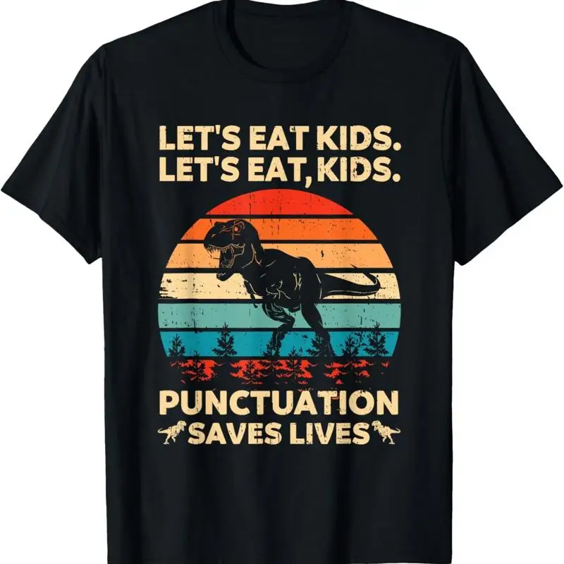Let's Eat Kids Punctuation Saves Lives Funny Grammar Dino T Shirt