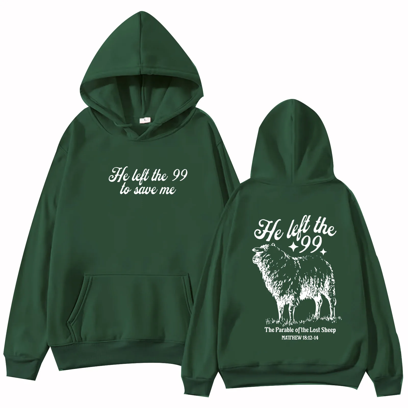 He Left the 99 to Save Me Hoodie Christian Jesus Bible Verse Faith Easter Pullover Tops Man Woman Sweatshirt Fans Gift