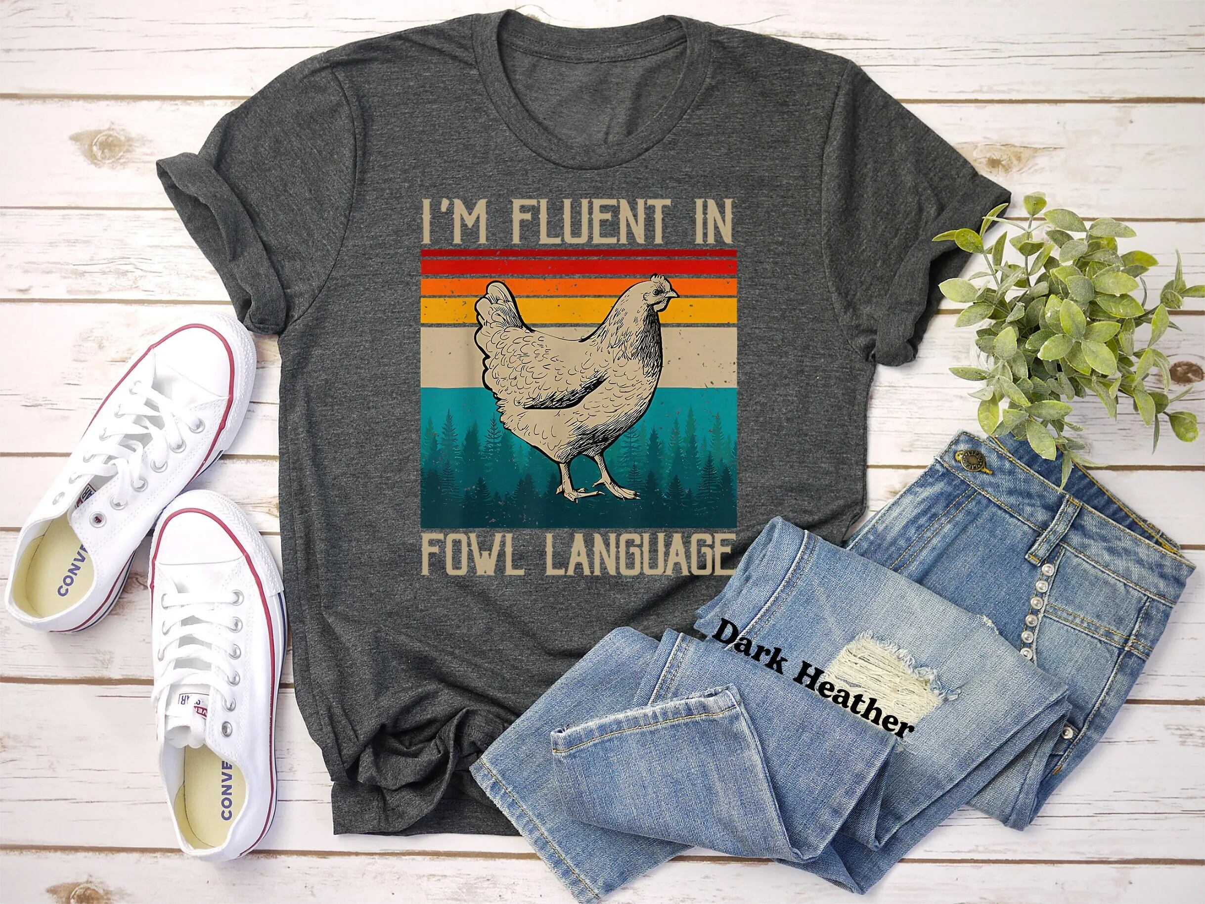 I'M Fluent In Fowl Language T Shirt Funny Chicken For Lover Crazy Lady Women Farm Life