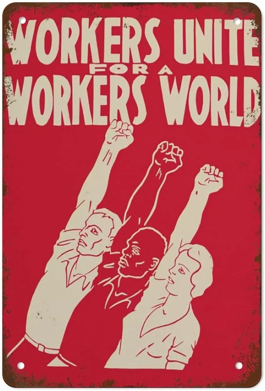 Metal Art Decor Workers Unite for A Workers World Poster Workers of The World Unite Poster Vintage Sign Poster Garage Man Cave S