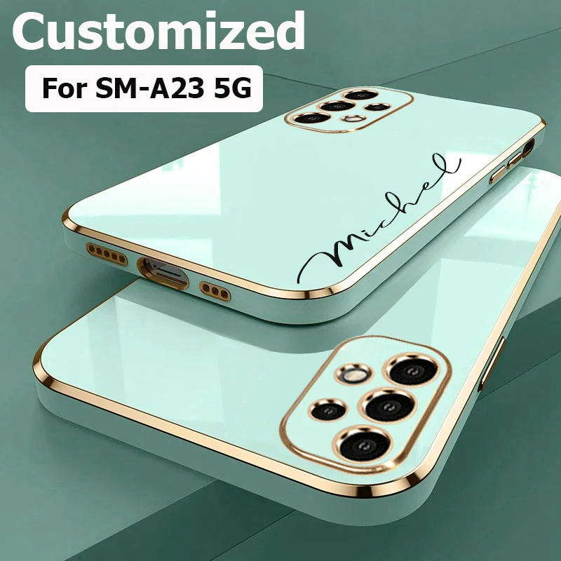 

A23 Case For Samsung Galaxy A23 4G 5G Luxury 6D Plating Soft Cases For Samsung A23 Personalized Customized Name DIY Cover Gifts