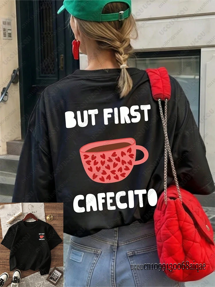 Camisetas divertidas con estampado de But First Cafecito para mujer, camiseta Retro Street, camisetas holgadas de algodón con cuello redondo, camisetas informales de moda Unisex Y2K
