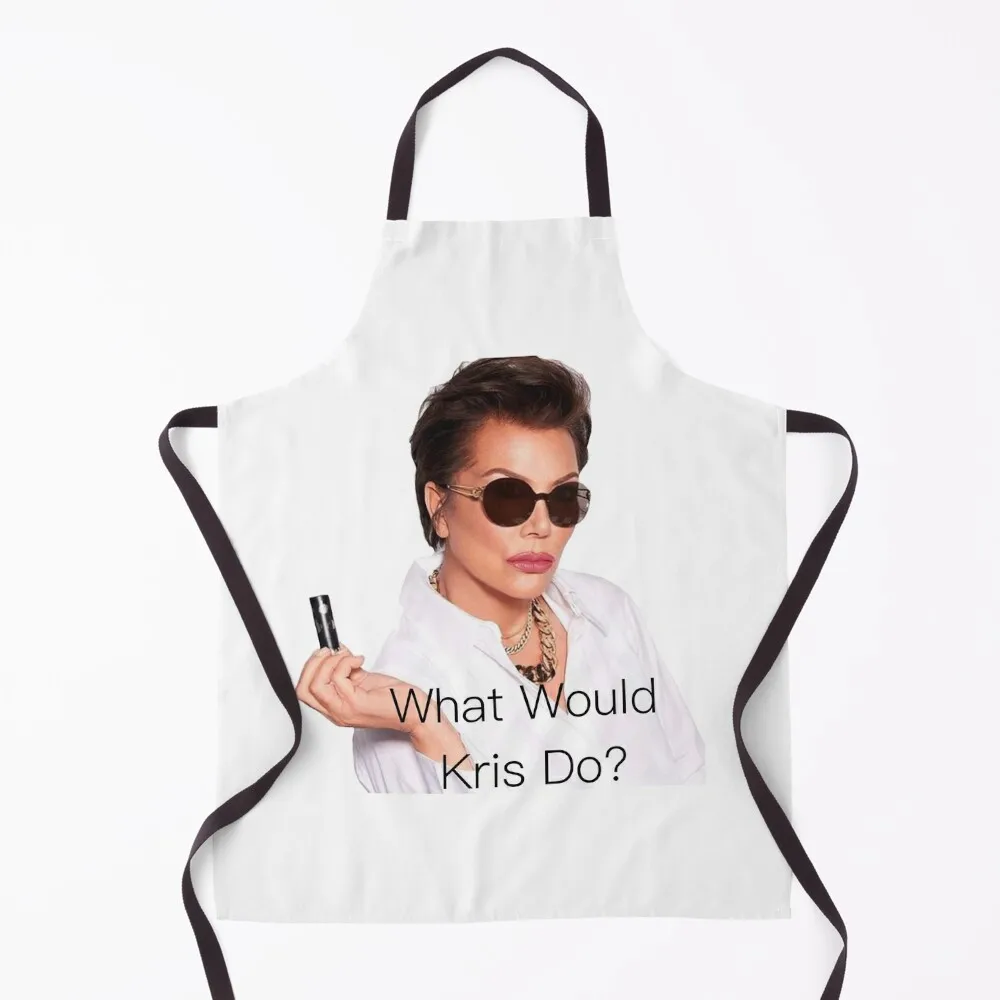 

What Would Kris Jenner Do Apron Men's Kitchen kitchen item carpenter Apron