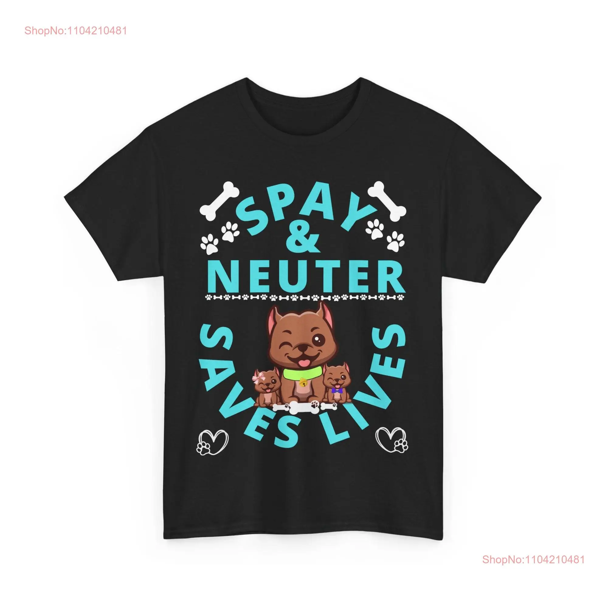 Spay and Neuter Saves Lives Kawaii Dog Puppy Pitball T shirT long or short sleeves