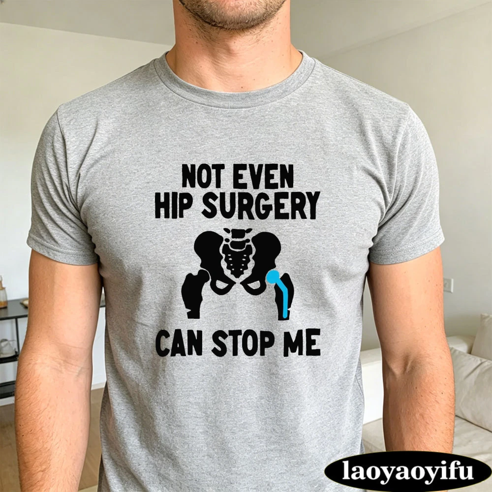Hip Replacement Surgery Survivor Graphic T Shirt Men Medical Recovery Humor Tee Short Sleeve Casual Top for Post Op Patients