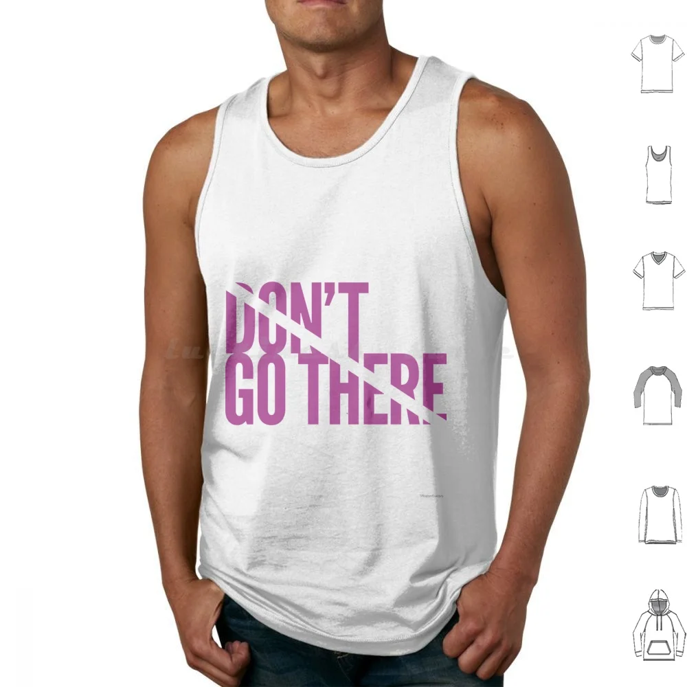 Don't Go There Tank Tops Vest Sleeveless Dont Go There Sitcom Tv Tv Show Funny Homer Bart Lisa Maggie Marge