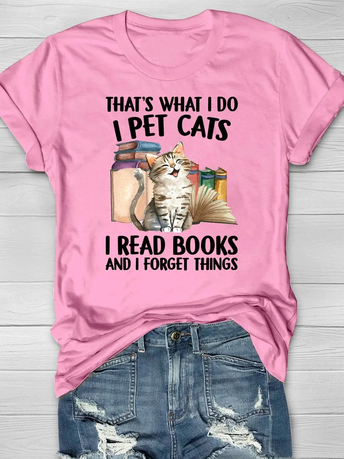 

Women's I Pet Cats I Read Books And I Forget Things Print T-Shirt 3D Tshirt for Women Summer T Shirts