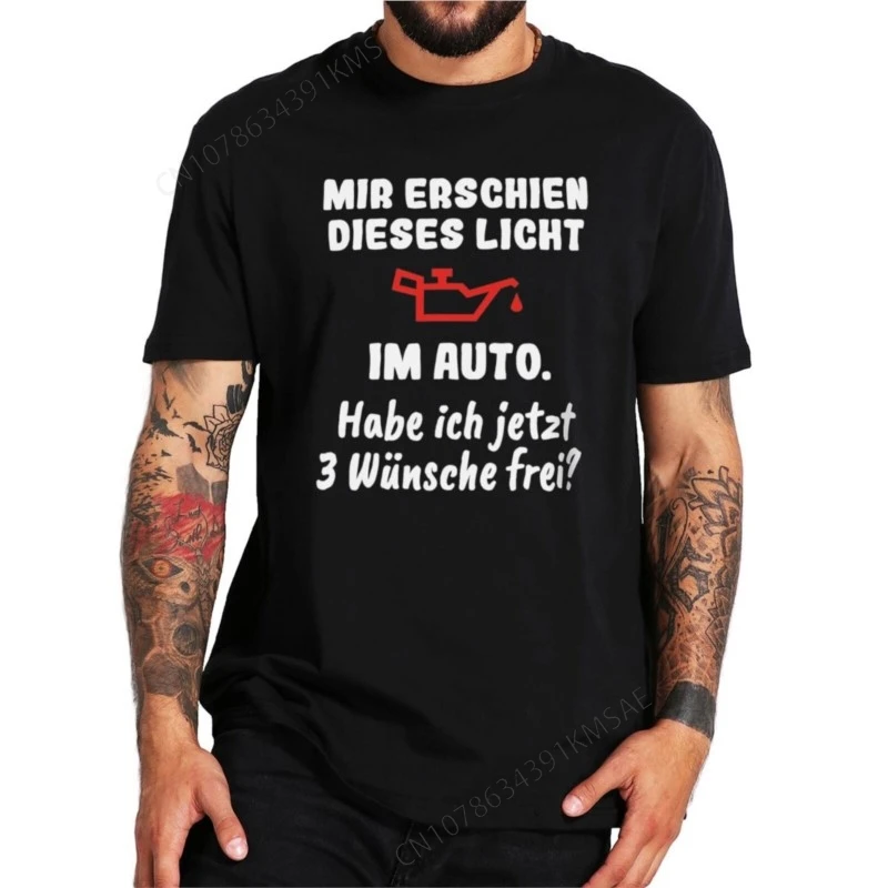 I Saw This Light In The Car T Shirt Funny German Humor Sayings Tee Tops Cotton Soft Unisex O-neck T-shirts EU Size