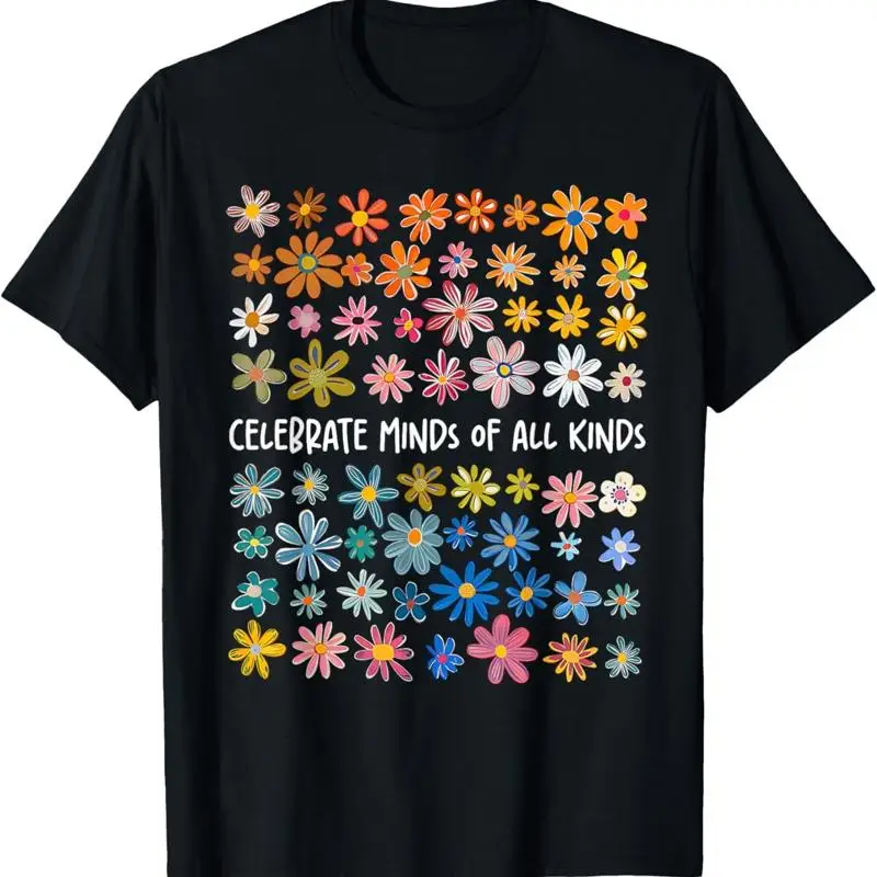 Celebrate Minds of All Kinds Flowers Neurodiversity Autism unisex T-Shirt